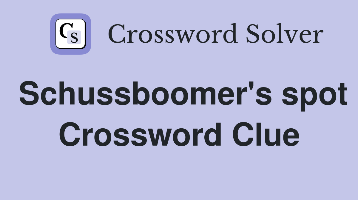 Schussboomer's spot Crossword Clue