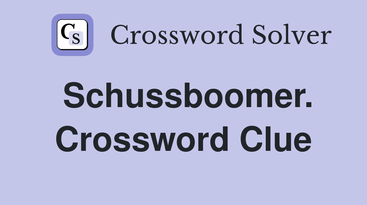 Schussboomer. Crossword Clue