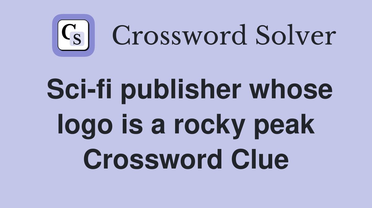 Sci-fi publisher whose logo is a rocky peak Crossword Clue