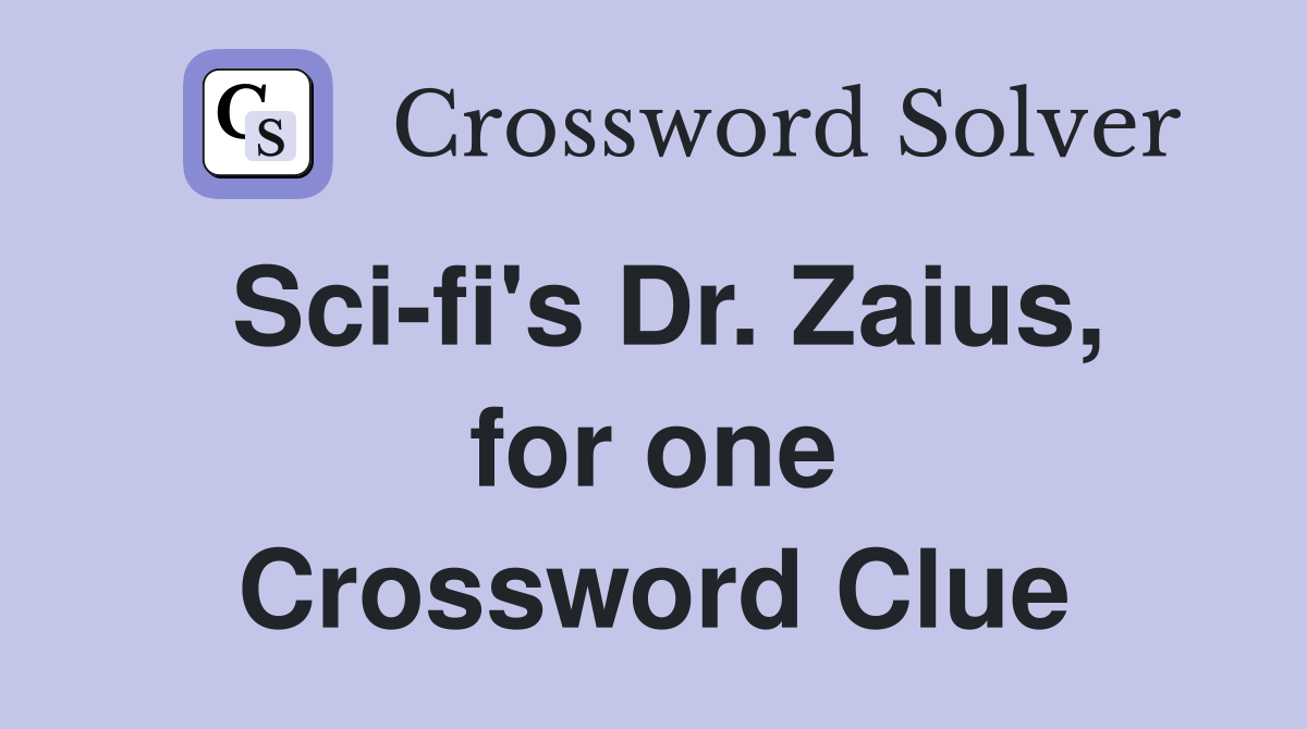 Sci-fi's Dr. Zaius, for one Crossword Clue