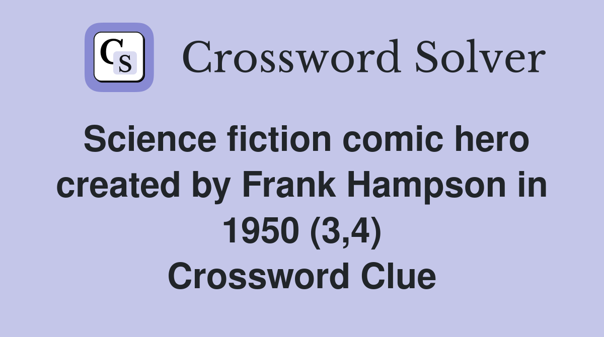 Science fiction comic hero created by Frank Hampson in 1950 (3,4) Crossword Clue