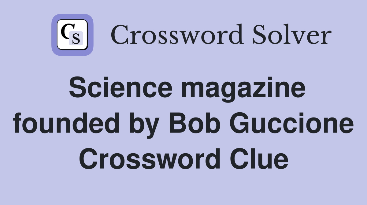 Science magazine founded by Bob Guccione Crossword Clue