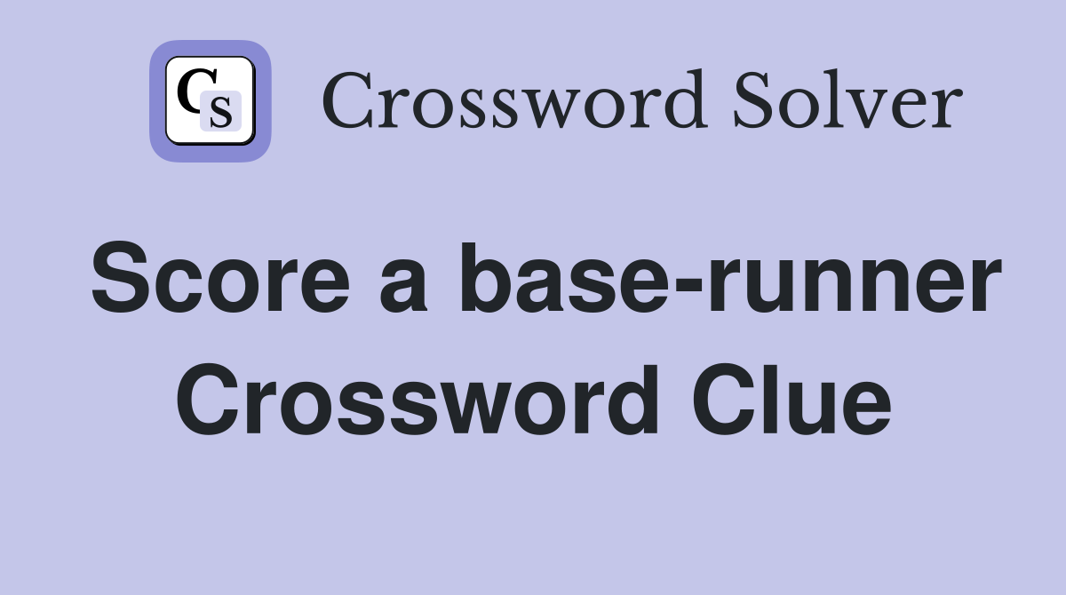 Score a base-runner Crossword Clue