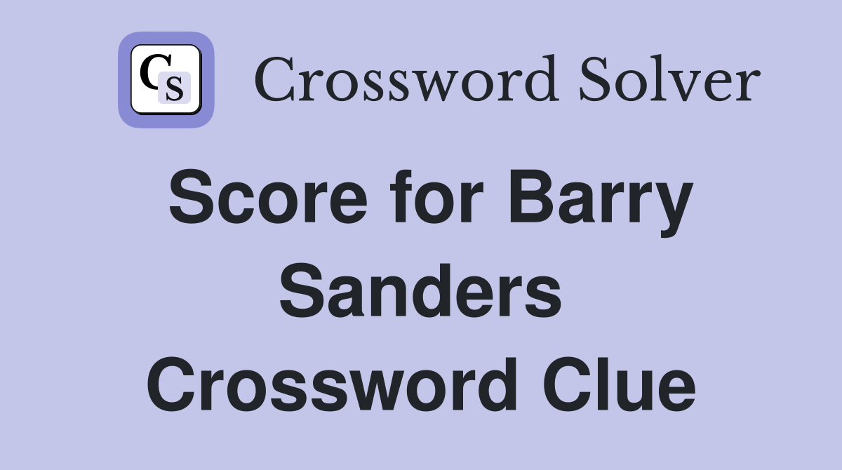 Score for Barry Sanders Crossword Clue