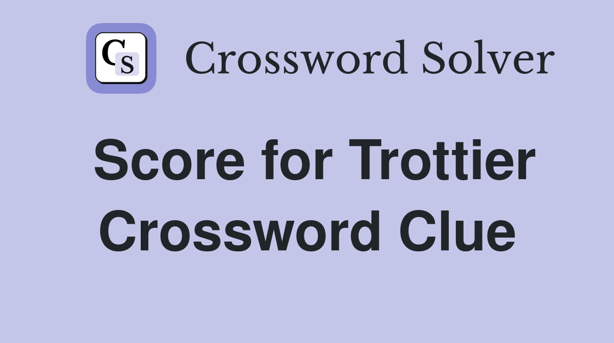 Score for Trottier Crossword Clue
