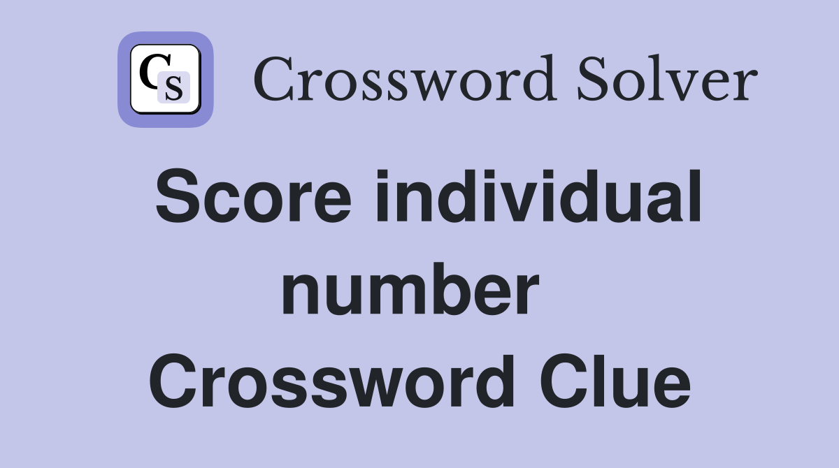 Score individual number  Crossword Clue