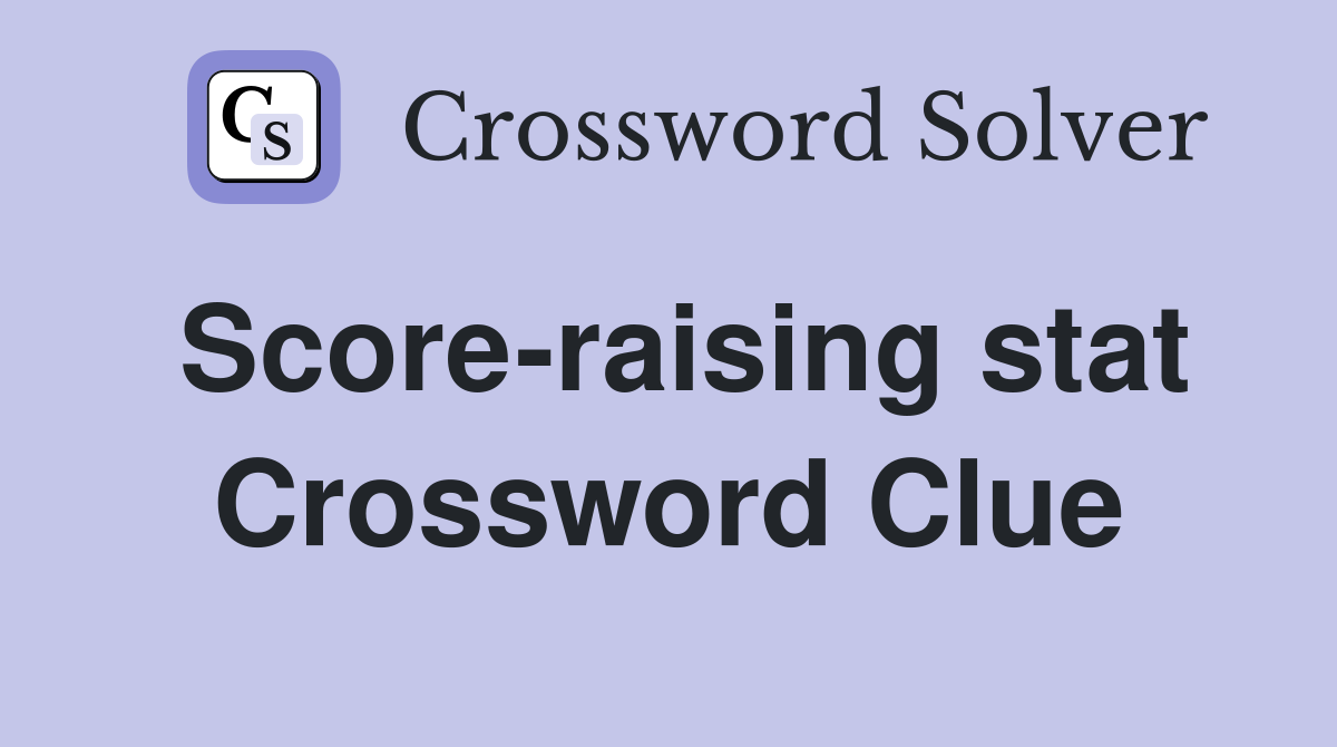 Score-raising stat Crossword Clue