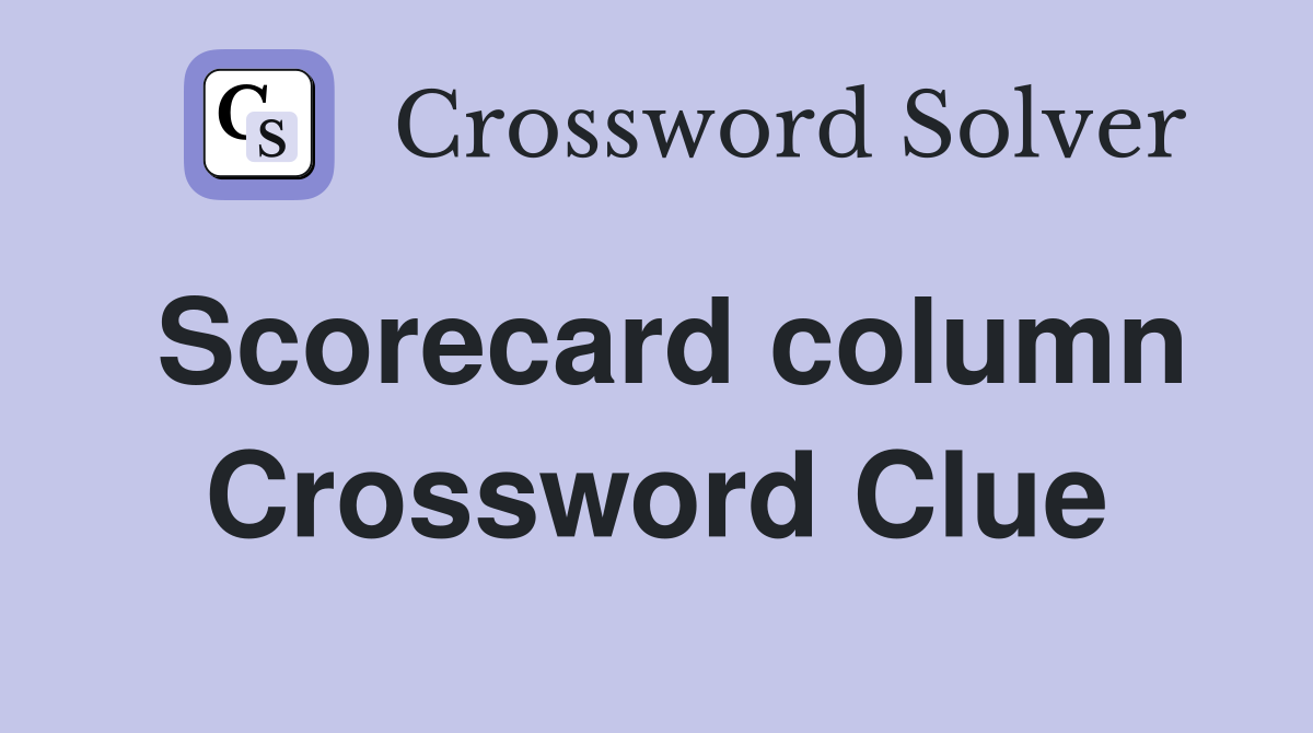 Scorecard column Crossword Clue