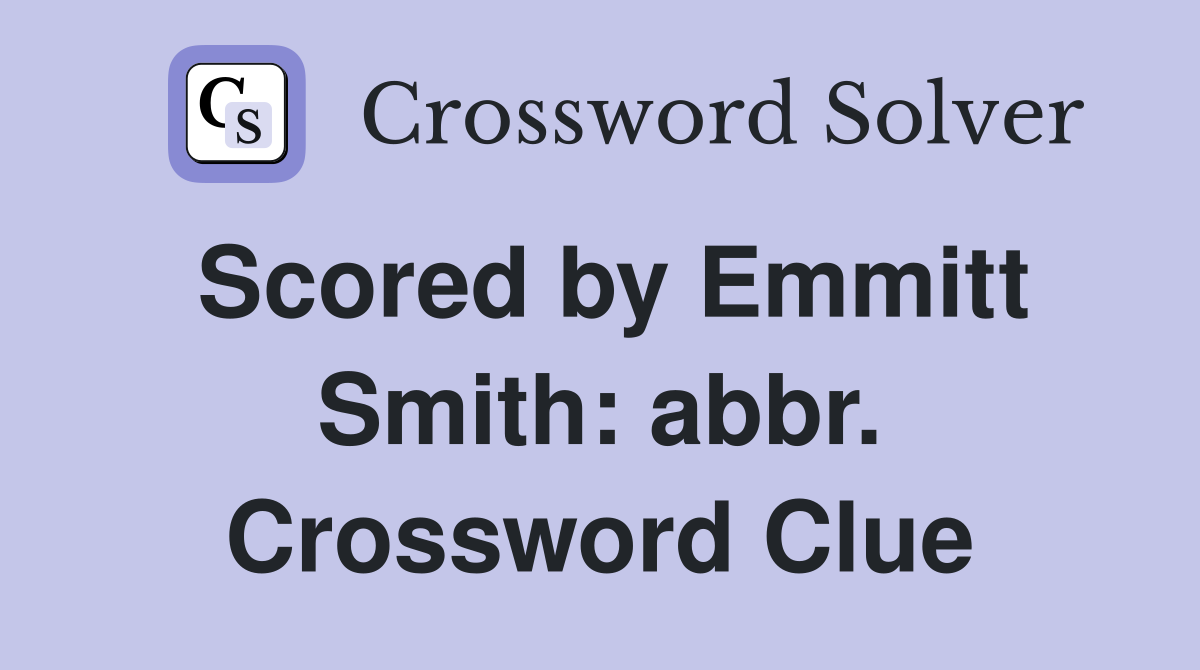 Scored by Emmitt Smith: abbr. Crossword Clue