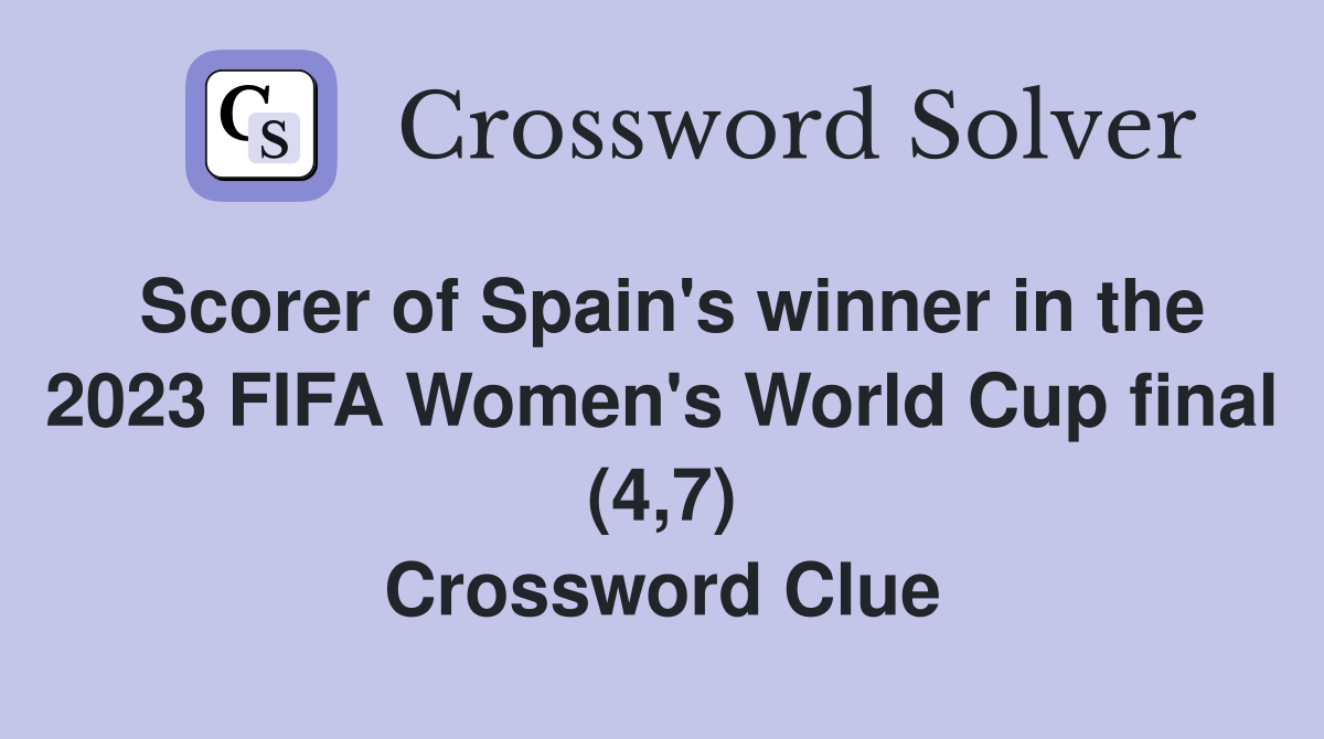 Scorer of Spain's winner in the 2023 FIFA Women's World Cup final (4,7) Crossword Clue