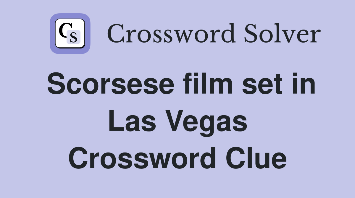 Scorsese film set in Las Vegas Crossword Clue
