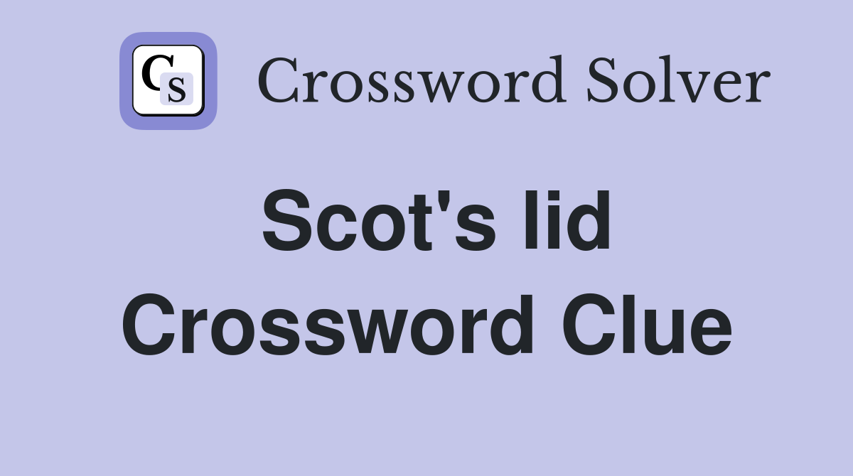 Scot's lid Crossword Clue