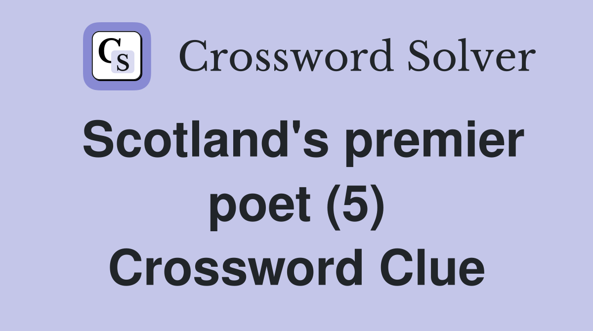 Scotland's premier poet (5) Crossword Clue