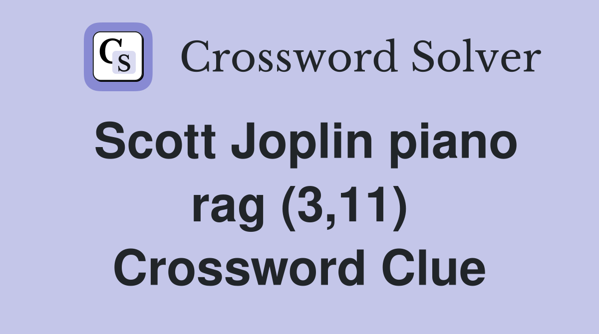 Scott Joplin piano rag (3,11) Crossword Clue