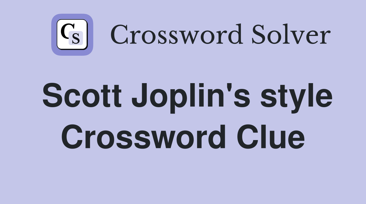 Scott Joplin's style Crossword Clue