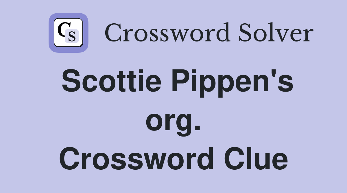 Scottie Pippen's org. Crossword Clue