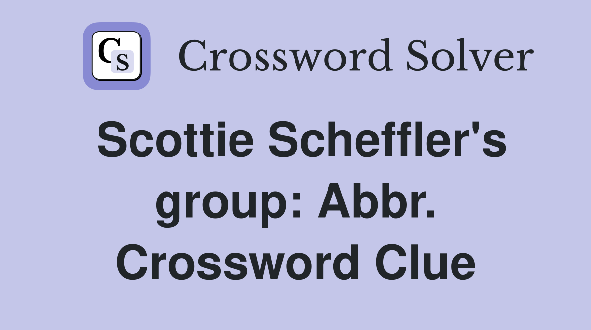 Scottie Scheffler's group: Abbr. Crossword Clue