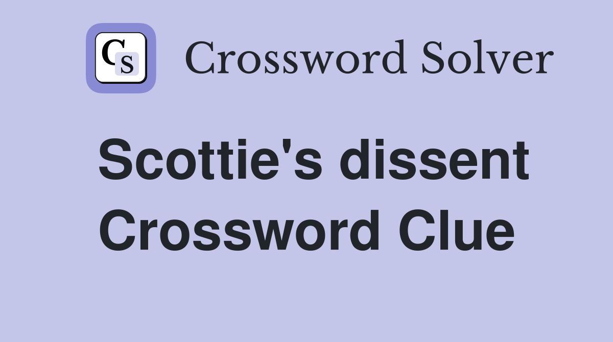 Scottie's dissent Crossword Clue