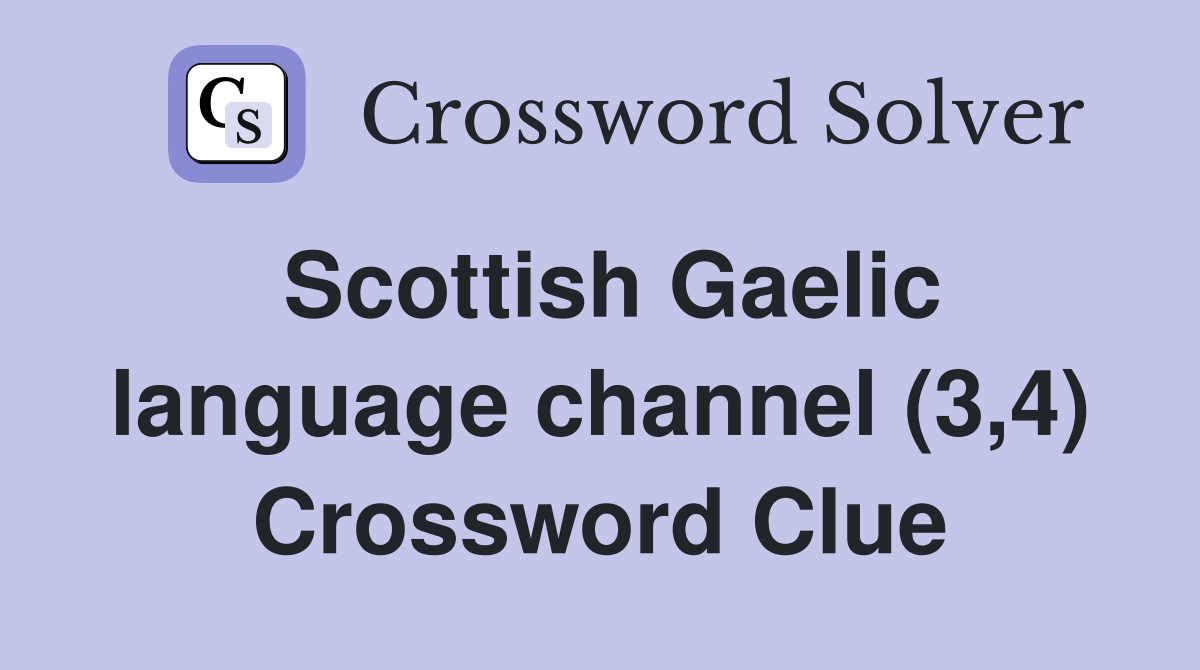 Scottish Gaelic language channel (3,4) Crossword Clue