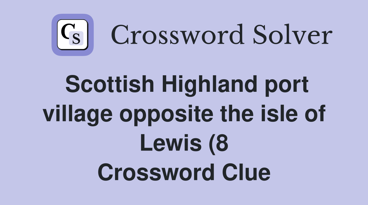 Scottish Highland port village opposite the isle of Lewis (8 Scottish Highland port village opposite the isle of Lewis (8