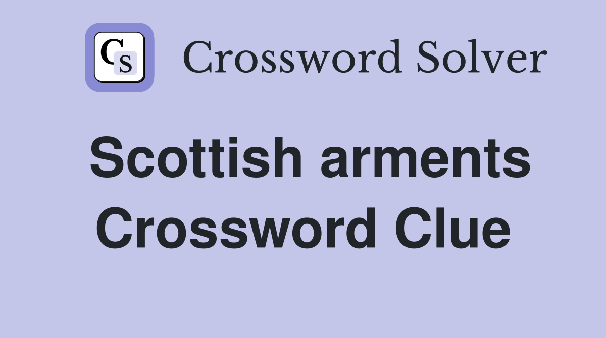 Scottish arments Crossword Clue