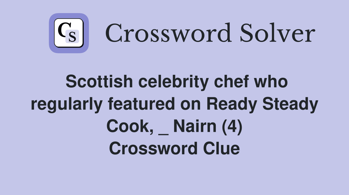 Scottish celebrity chef who regularly featured on Ready Steady Cook