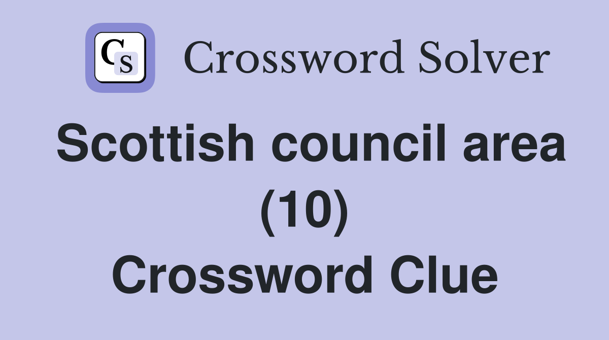 Scottish council area (10) Crossword Clue