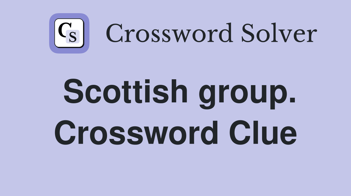 Scottish group. Crossword Clue