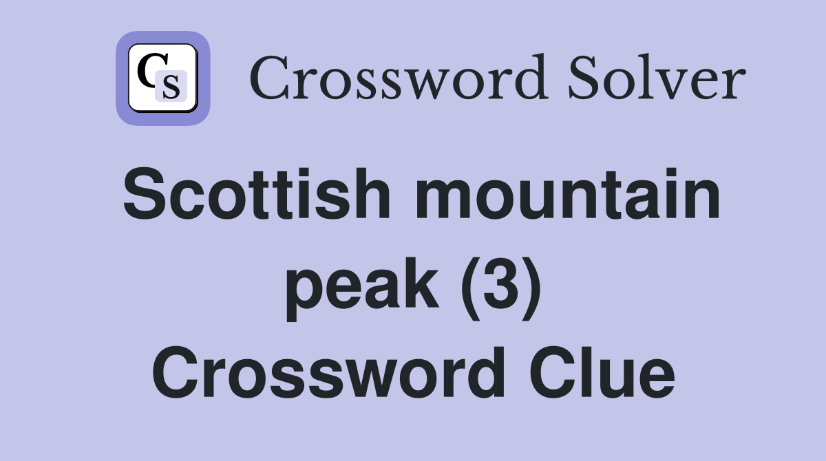 Scottish mountain peak (3) Crossword Clue