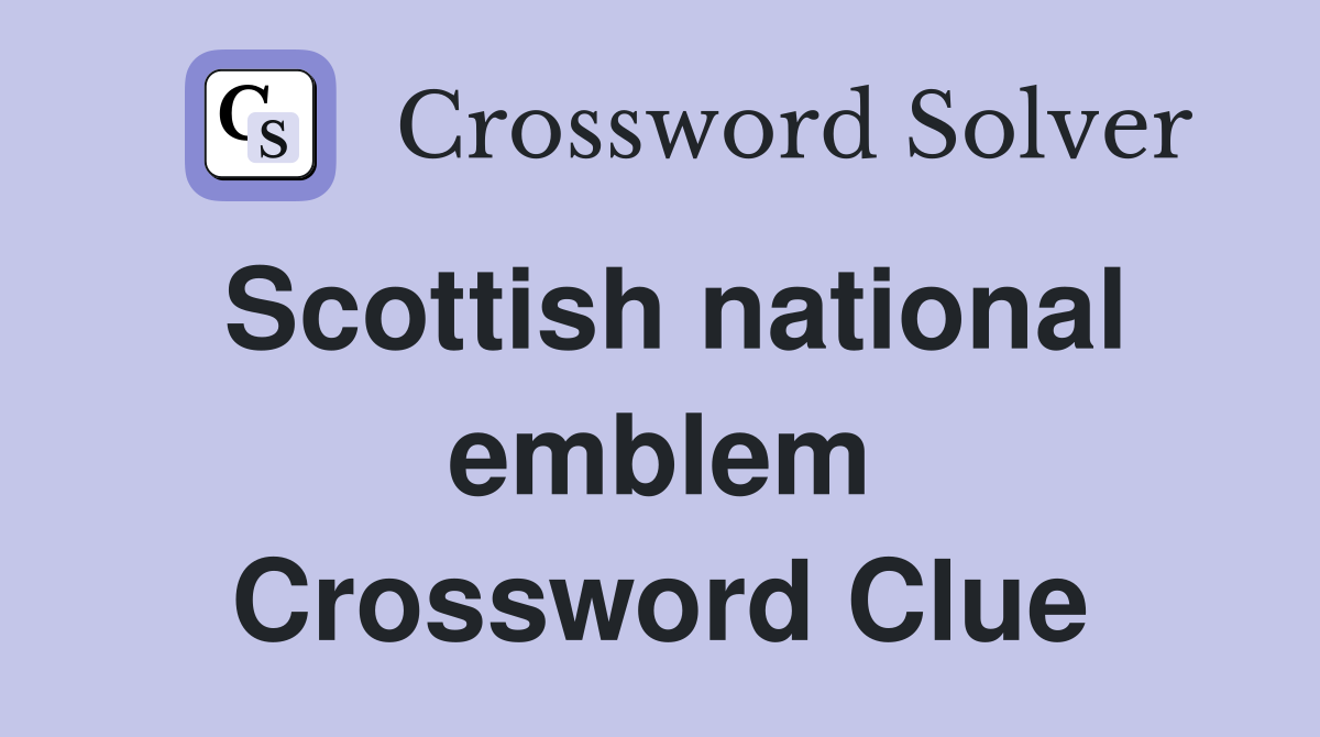 Scottish national emblem Crossword Clue