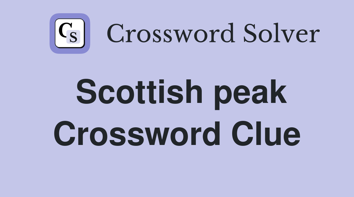 Scottish peak Crossword Clue