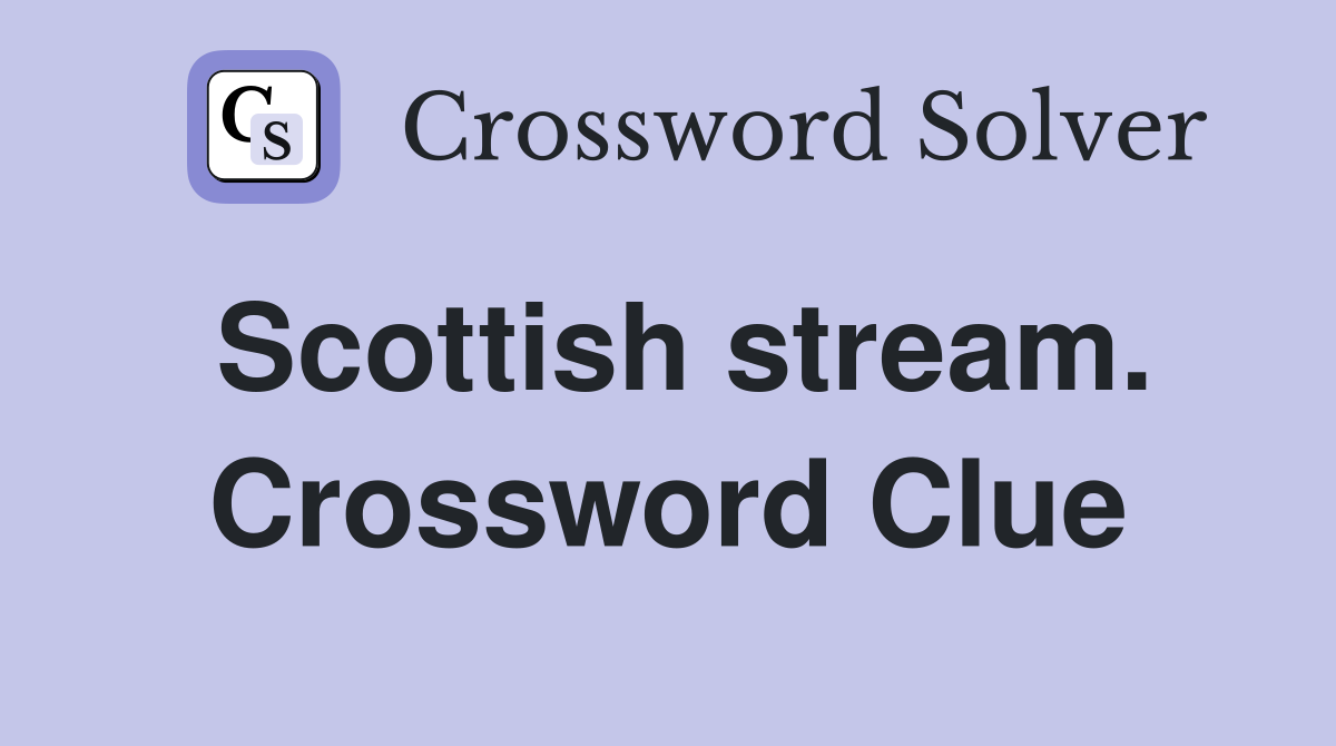Scottish stream. Crossword Clue