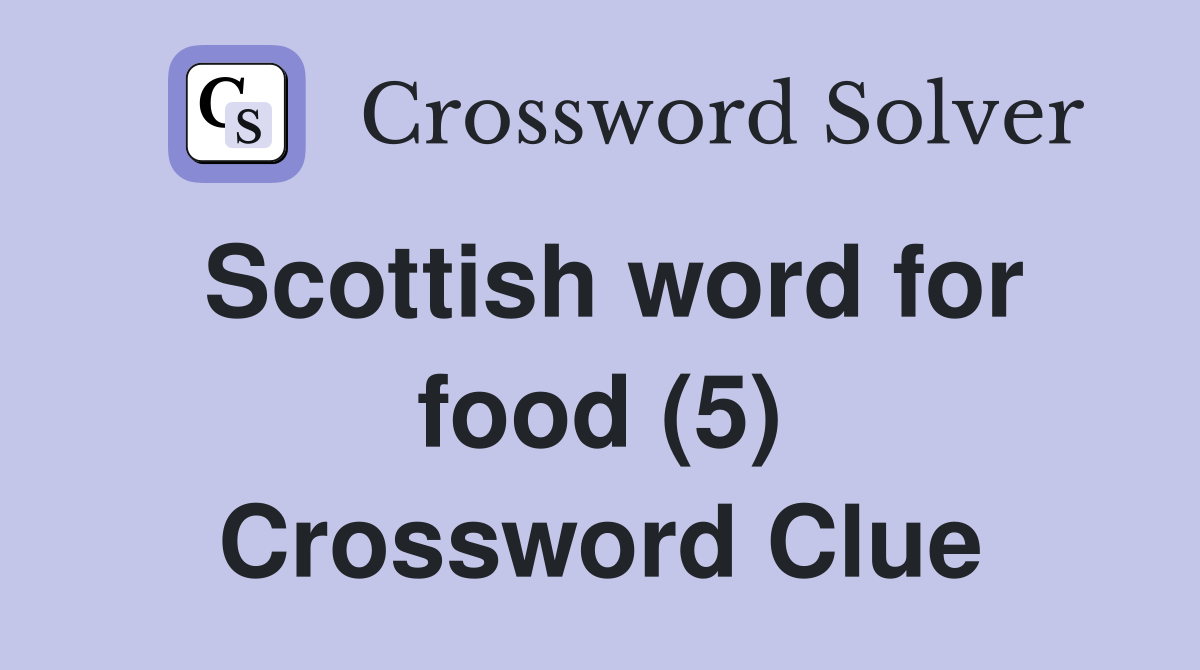 Scottish word for food (5) Crossword Clue