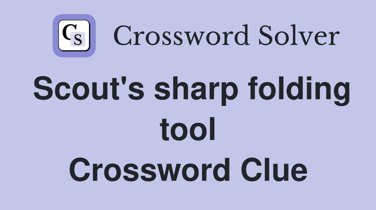 Scout's sharp folding tool Crossword Clue