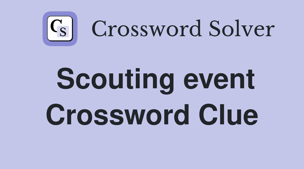 Scouting event Crossword Clue