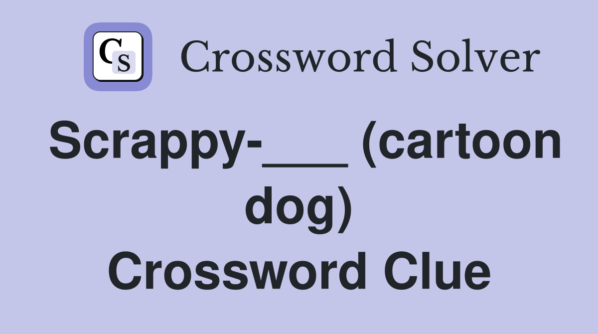 Scrappy-___ (cartoon dog) Crossword Clue