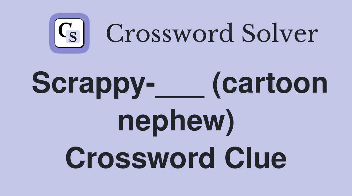 Scrappy-___ (cartoon nephew) Crossword Clue