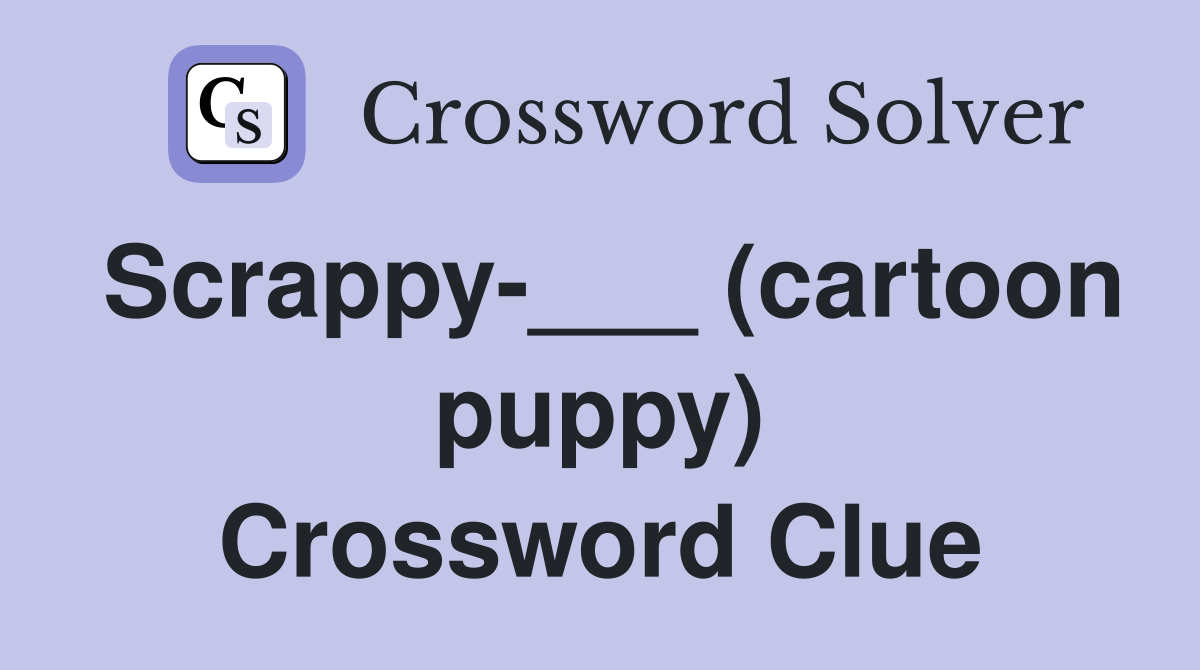 Scrappy-___ (cartoon puppy) Crossword Clue