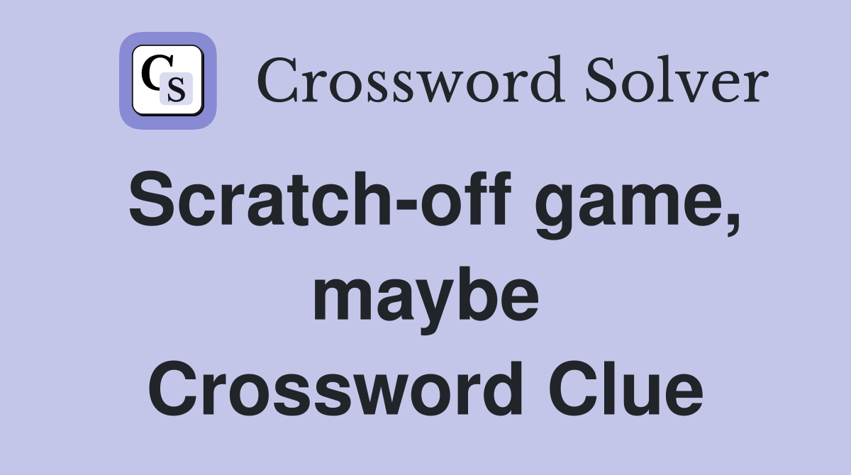 Scratch-off game, maybe Crossword Clue