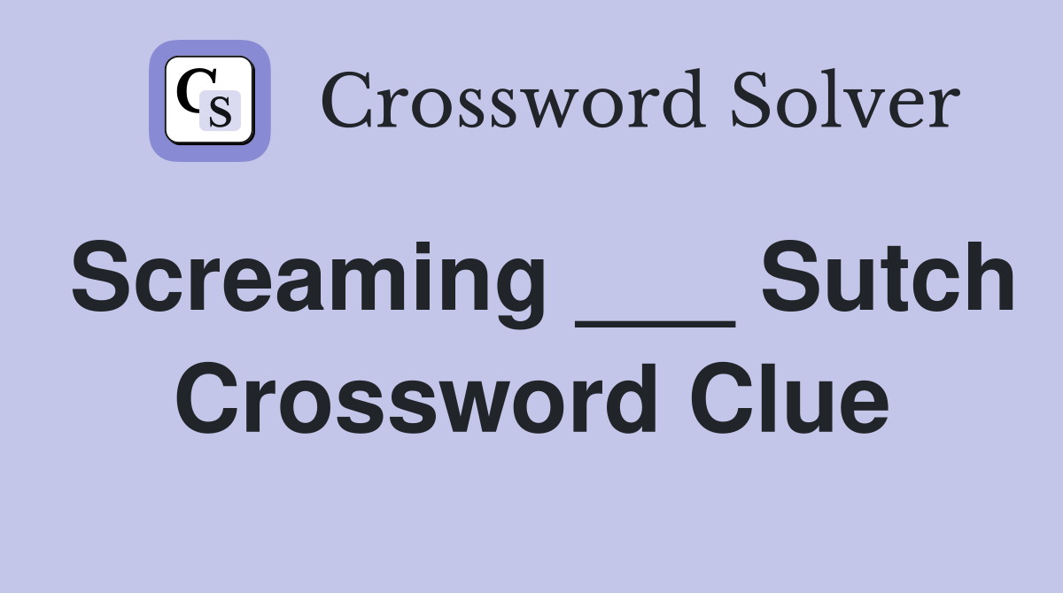 Screaming ___ Sutch Crossword Clue