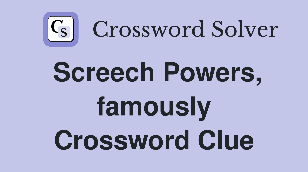 Screech Powers, famously Crossword Clue