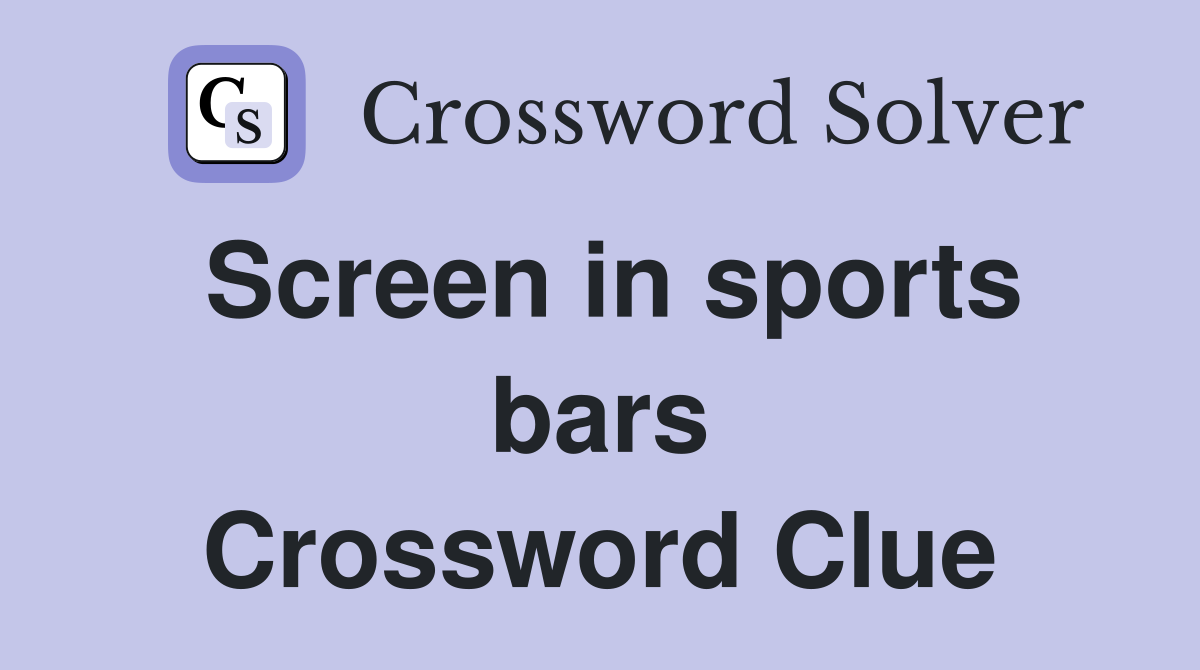Screen in sports bars Crossword Clue