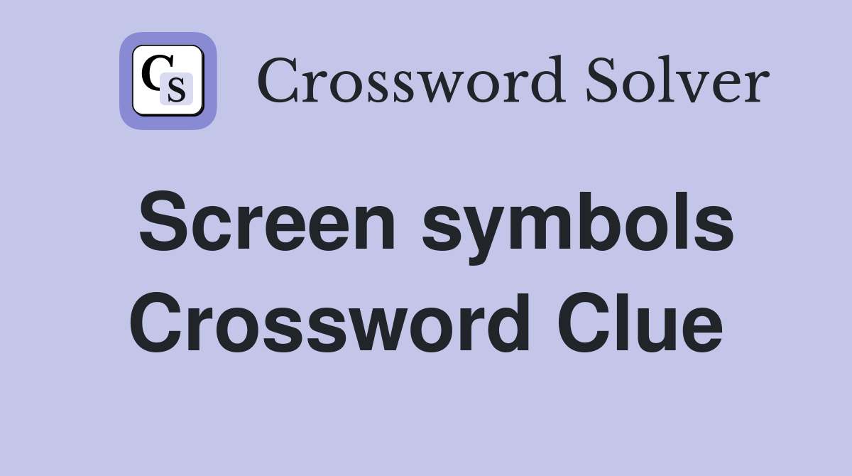 Screen symbols Crossword Clue