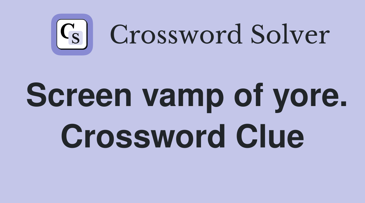 Screen vamp of yore. Crossword Clue