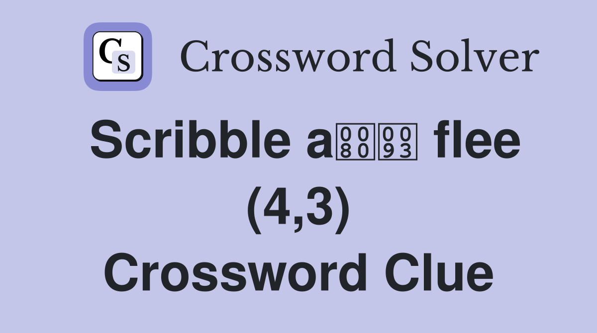 Scribble a flee (4,3) Crossword Clue
