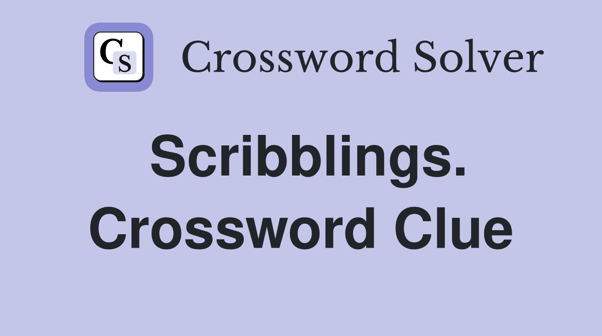 Scribblings. Crossword Clue