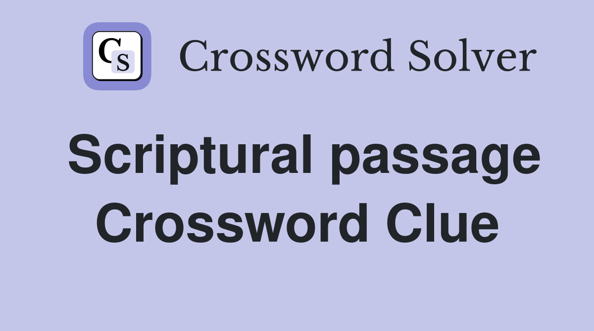 Scriptural passage Crossword Clue