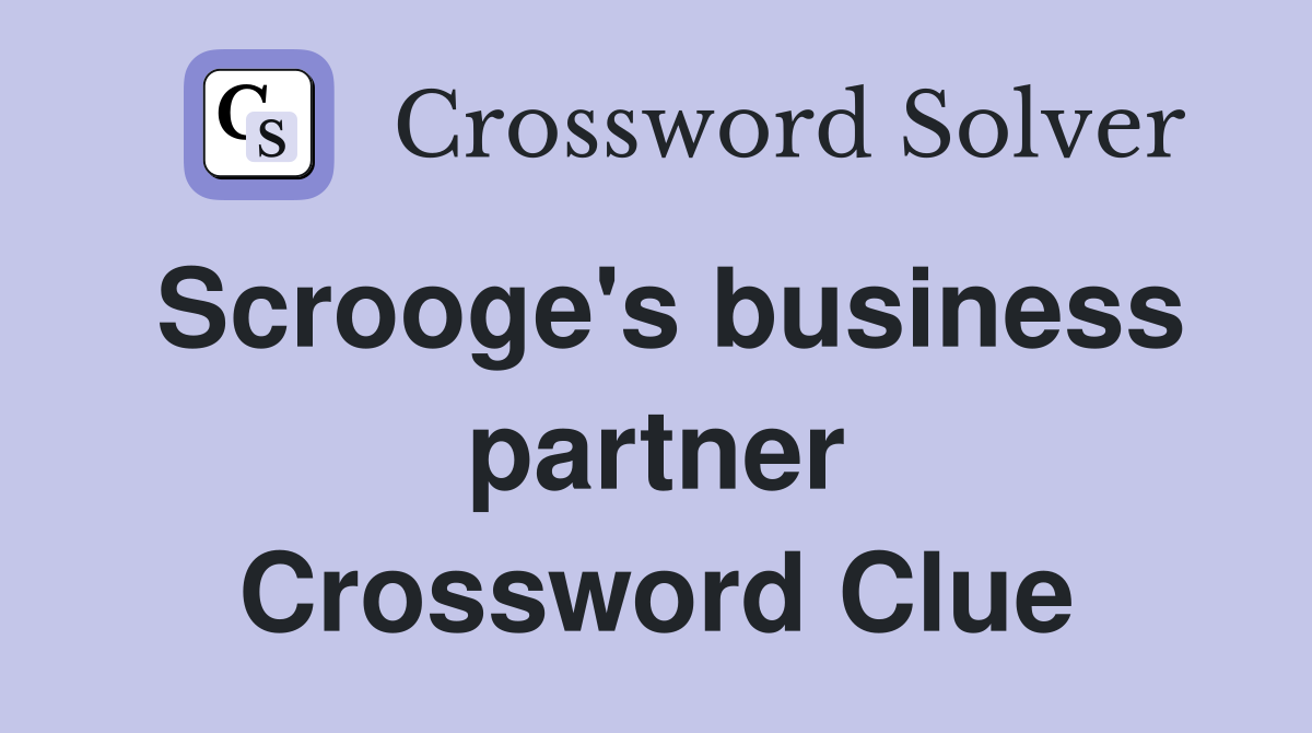 Scrooge's business partner Crossword Clue