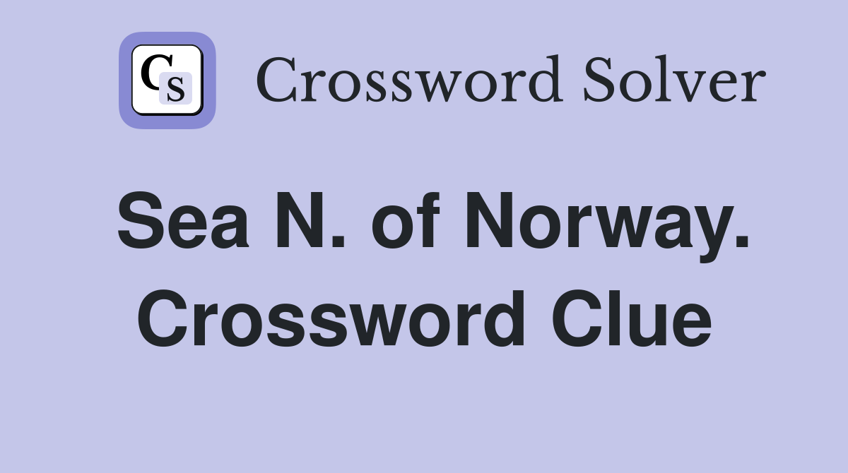 Sea N. of Norway. Crossword Clue