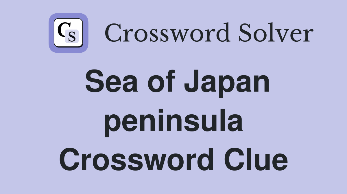 Sea of Japan peninsula Crossword Clue